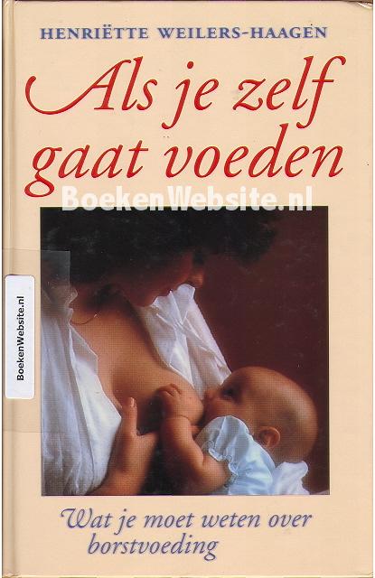 Als je zelf gaat voeden