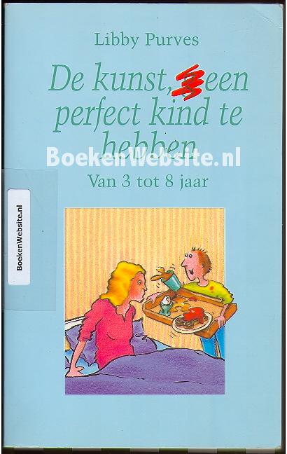 De kunst, (g)een perfect kind te hebben