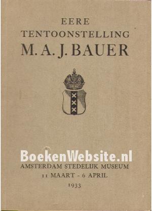 Eere tentoonstelling M.A.J. Bauer