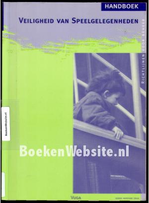 Handboek Veiligheid van Speel gelegenheden Handboek Veiligheid van Speel gelegenheden