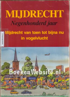 Mijdrecht negenhonderd jaar Mijdrecht negenhonderd jaar