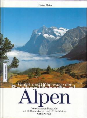 Gipfel- und Hohenwege der Alpen