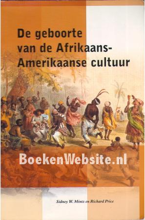 De geboorte van de Afrikaans - Amerikaanse cultuur De geboorte van de Afrikaans - Amerikaanse cultuur