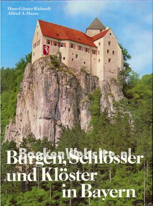 Burgen, Schlösser und Klöster in Bayern