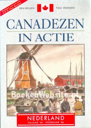 Canadezen in actie Nederland najaar '44-voorjaar '46