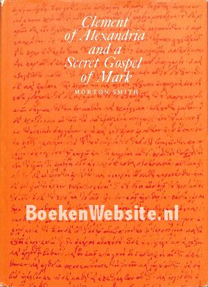 Clement of Alexandria and a Secret Gospel of Mark