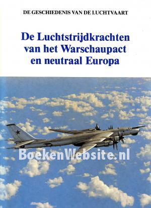 De Luchtstrijd-krachten van het Warschaupact en neutraal Europa