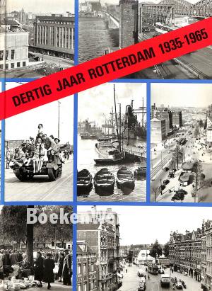 Dertig jaar Rotterdam 1935-1965