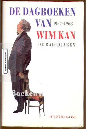 De dagboeken van Wim Kan 1957-1968 De dagboeken van Wim Kan 1957-1968