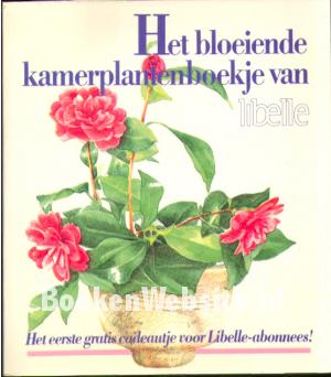 Het bloeiende kamerplantenboekje van Libelle