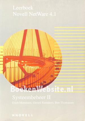 Leerboek Novell NetWare 4.1 Systeembeheer II Leerboek Novell NetWare 4.1 Systeembeheer II