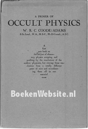 A Primer of Occult Physics
