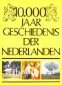 10.000 jaar geschiedenis der Nederlanden