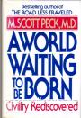 A World Waiting to be Born
