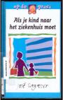 Als je kind naar het ziekenhuis moet