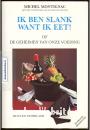 Ik ben slank want ik eet!