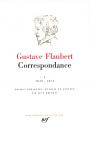 Gustave Flaubert Correspondance I