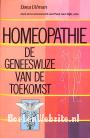 Homeopathie de geneeswijze van de toekomst
