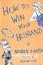 How to Win Your Husband