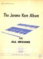 The Jerome Kern Album for all Organs