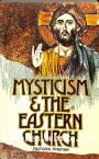 Mysticism & the Eastern Church