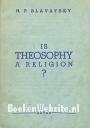 Is Theosophy a Religion?