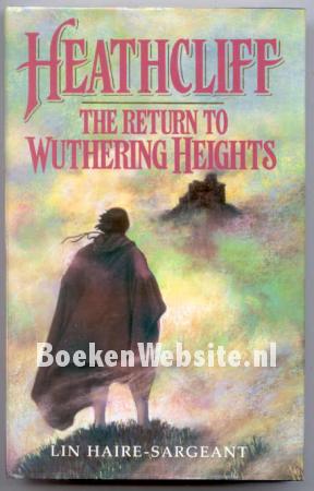 Heathcliff The return to Wuthering Heights