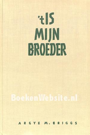 't Is mijn broeder