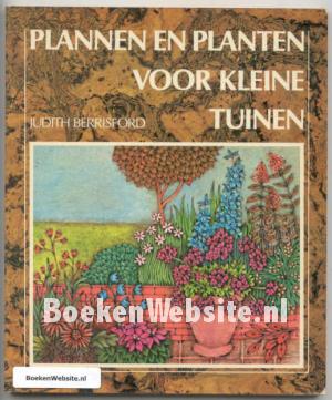 Plannen en planten voor kleine tuinen