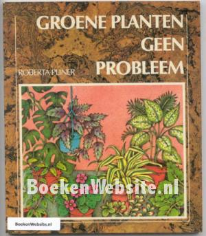 Groene planten geen probleem Groene planten geen probleem