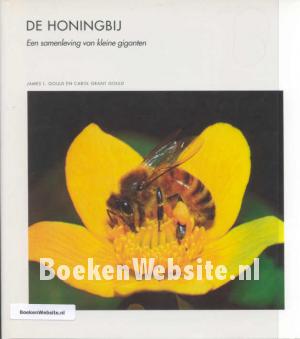 De Honingbij Een samenleving van kleine giganten