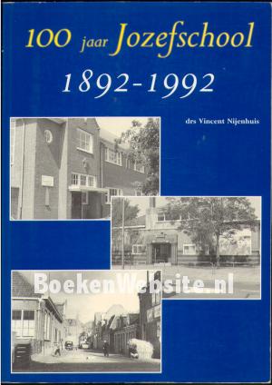 100 jaar Jozefschool 1892-1992