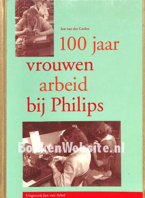 100 jaar vrouwenarbeid bij Philips
