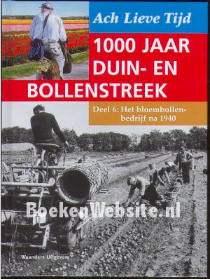 1000 jaar Duin en Bollenstreek: Het bloembollenbedrijf na 1940