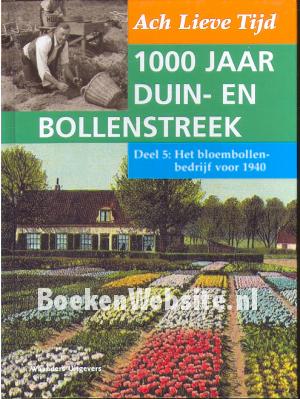 1000 jaar Duin en Bollenstreek: Het bloembollenbedrijf voor 1940