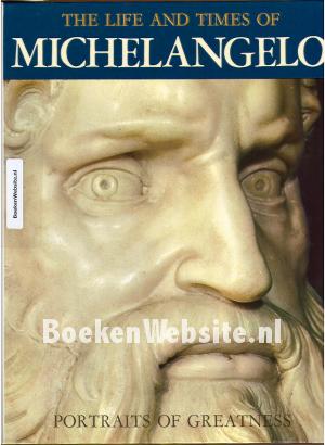 The Life and Times of Michelangelo