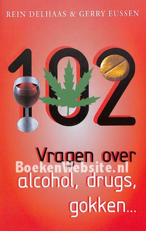 102 Vragen over alcohol, drugs, gokken