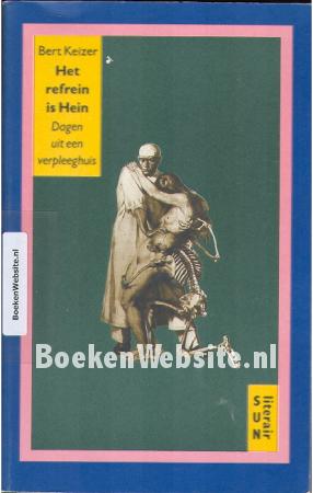 Het refrein is Hein, Dagen uit een verpleeghuis