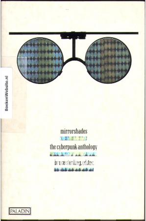 Mirrorshades - The Cyberpunk Anthology -