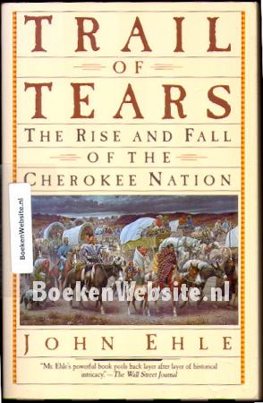 Trail of Tears, The Rise and Fall of the Cherokee Nation