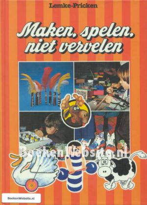 Maken, spelen, niet vervelen