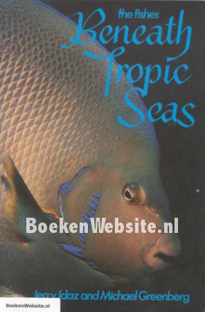 Beneath Tropic Seas