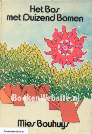 Het Bos met Duizend Bomen deel  I