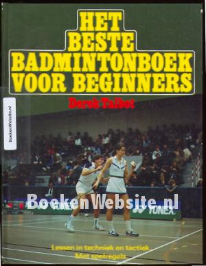 Het beste Badmintonboek voor beginners