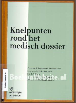 Knelpunten rond het medisch dossier Knelpunten rond het medisch dossier
