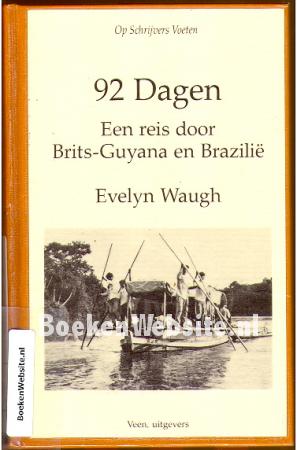 92 dagen - Een reis door Brits-Guyana en Brazilie