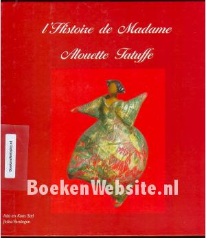 l'Histoire de Madame Alouette Tatuffe
