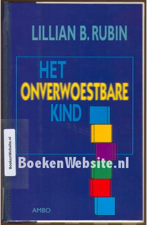 Het onverwoestbare kind