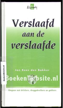 Verslaafd aan de verslaafde Verslaafd aan de verslaafde