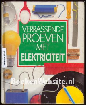 Verrassende proeven met elektriciteit
